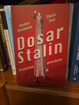 Dosar Stalin - Vladimir Tismăneanu, Marius Stan foto