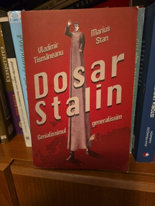 Dosar Stalin - Vladimir Tismăneanu, Marius Stan
