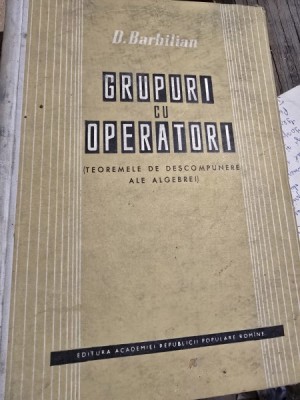 GRUPURI CU OPERATORI - D. BARBILIAN foto