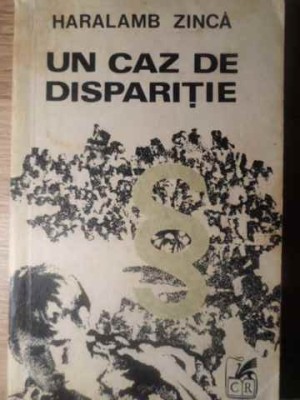 UN CAZ DE DISPARITIE-HARALAMB ZINCA-228663 foto