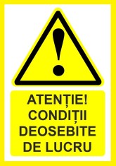 Placuta atentie conditii deosebite de lucru foto