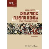 Skolasztikus filoz&oacute;fiai teol&oacute;gia - Sz&ouml;veg- &eacute;s tanulm&aacute;nygyűjtem&eacute;ny - Vass&aacute;nyi Mikl&oacute;s