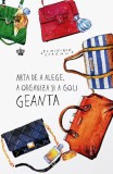 Arta de a alege, a organiza și a goli geanta - Editura Baroque Books &amp; Arts, Dominique Loreau