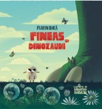 Fineas şi dinozaurii Florin Bică - Ilustratii Sebastian Baculea, superb ilustrata si foarte amuzanta NOUA