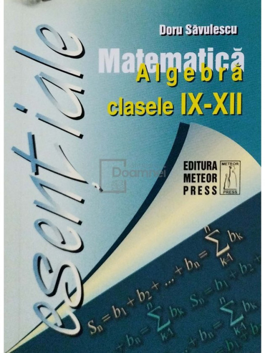 Doru Savulescu - Matematica - Algebra, clasele IX - XII (editia 2010)