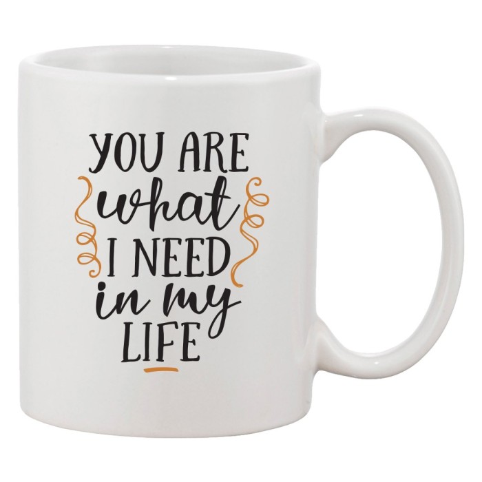 Cana alba personalizata &#039;You are what I need in my life&#039;, INOVATIX&reg;. 330ml