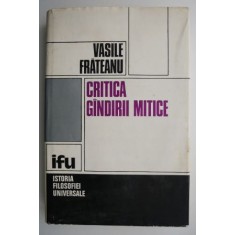 Critica gandirii mitice &ndash; Vasile Frateanu