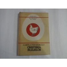 CARTEA FERMIERULUI CRESTEREA PASARILOR - GH. STRATULAT, GH. MARIN