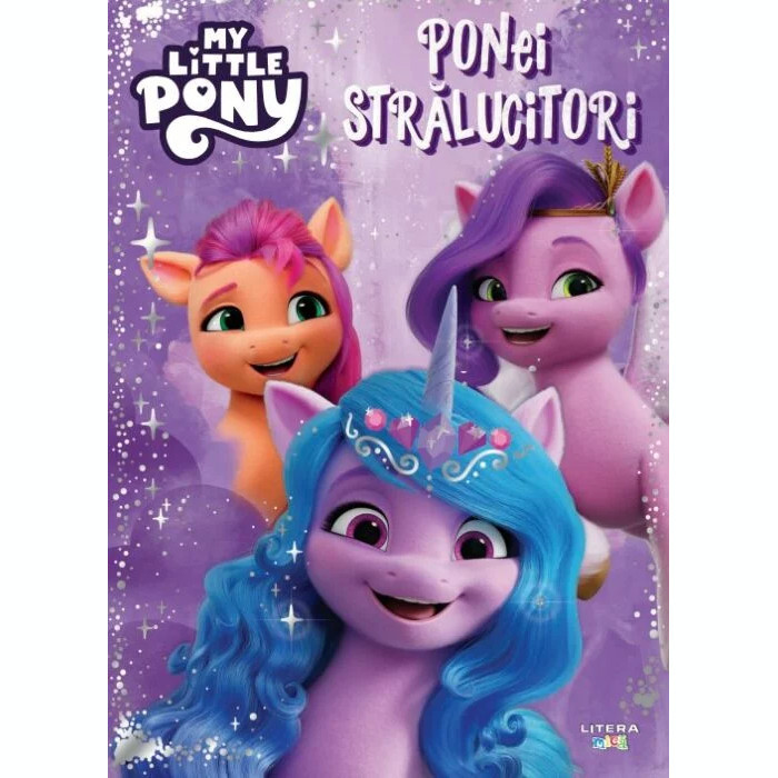 My Little Pony. Ponei stralucitori