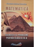Gheorghe Adalbert Schneider - Matematica - Exercitii si probleme pentru clasa a IX-a (Editia: 2015)