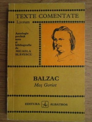 Micaela Slavescu - Balzac. Mos Goriot foto