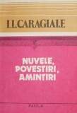 Nuvele, Povestiri, Amintiri - Ion Luca Caragiale - Beletristica