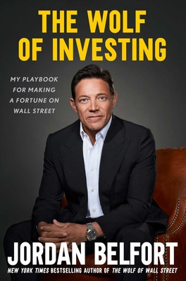The Wolf of Investing: My Playbook for Making a Fortune on Wall Street foto