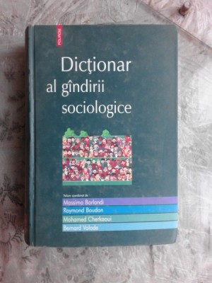 DICTIONAR AL GANDIRII SOCIOLOGICE - MASSIMO BORLANDI foto