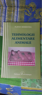 TEHNOLOGII ALIMENTARE ANIMALE - FLAVIUS BERBENTEA , STARE FOARTE BUNA . foto