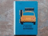 Intretinerea Si Repararea Automobilelor - I. Ghita, Al. Groza, 1969