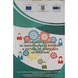 MECANISMUL NATIONAL DE IDENTIFICARE SI REFERIRE A VICTIMELOR TRAFICULUI DE PERSONAE-GUVERNUL ROMANIEI-252637