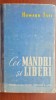 Cei mandri si liberi Howard Fast, 1952