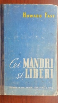 Cei mandri si liberi Howard Fast foto