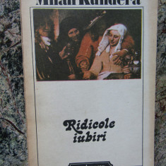 MILAN KUNDERA - RIDICOLE IUBIRI, 1991 AUTOGRAF
