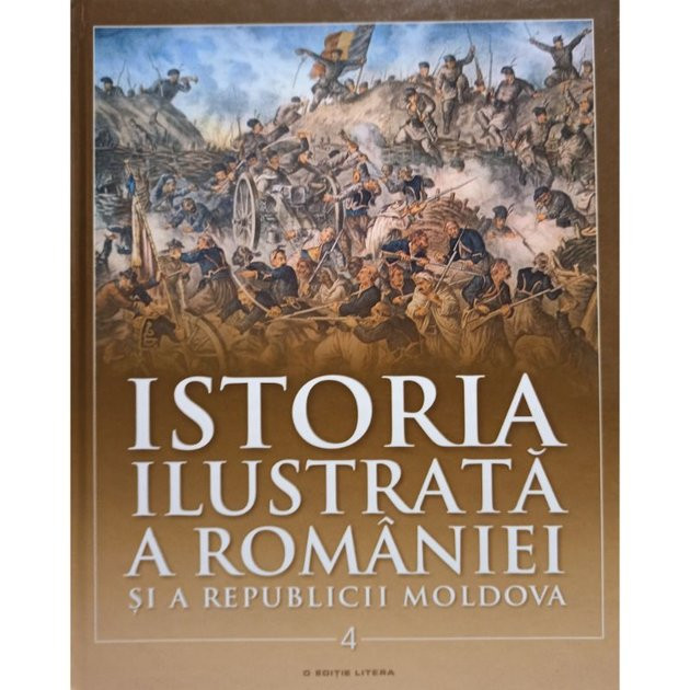 I. Bolovan - Istoria ilustrata a Romaniei si a Republicii Moldova, vol. 4 (2017)