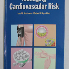 MANAGING CARDIOVASCULAR RISK , edited by IAN M. GRAHAM and RALPH B. D 'AGOSTINO , SR. , 2007