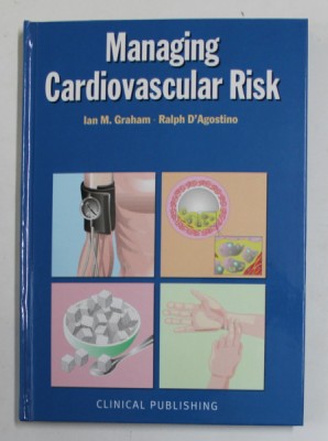 MANAGING CARDIOVASCULAR RISK , edited by IAN M. GRAHAM and RALPH B. D &amp;#039;AGOSTINO , SR. , 2007 foto