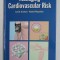 MANAGING CARDIOVASCULAR RISK , edited by IAN M. GRAHAM and RALPH B. D &#039;AGOSTINO , SR. , 2007