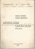 Hidrologia Uscatului, Partea I - Maria Schram, Maria Pantazica, 1983, Iasi, 211 Pagini, Romana