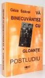 VA BINECUVANTEZ CU GLOANTE POSTLUDIU , 1998 , DEDICATIE
