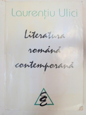 LITERATURA ROMANA CONTEMPORANA.I-PROMOTIA 70 - LAURENTIU ULICI 1995 foto