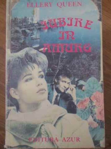 IUBIRE IN AMURG-ELLERY QUEEN-270861