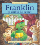 Franklin si clubul lui secret - Paulette Bourgeois, Bianka Diana Gales, Brenda Clark