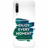 Husa silicon pentru Xiaomi Mi 9, Enjoy Every Moment Motivational