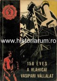 C9663N 150 &eacute;ves a Vlahicai Vasipari V&aacute;llalat, 1975, Vlăhița, Tipografia Miercurea Ciuc