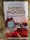 REUNIUNE DE FAMILIE-SHERRYL WOODS