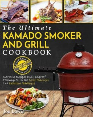 Kamado Smoker and Grill Cookbook: The Ultimate Kamado Smoker and Grill Cookbook foto