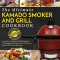 Kamado Smoker and Grill Cookbook: The Ultimate Kamado Smoker and Grill Cookbook