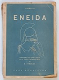 ENEIDA , traducere de NICOLAE PANDELEA , TIPARITURA A IV - A de VIRGILIU , 1943