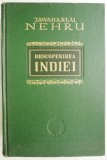 Descoperirea Indiei - Jawaharlal Nehru, Carte Istorie, Stare Buna