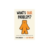 What's Our Problem?: A Self-Help Book for Societies