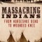 Massacring Indians: From Horseshoe Bend to Wounded Knee