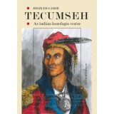 Tecumseh - Az indi&aacute;n &ouml;sszefog&aacute;s vez&eacute;re - Reszler G&aacute;bor