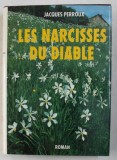LES NARCISSES DU DAIBLE par JACQUES PERROUX DEDICATIE*