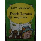 Klara Jarunkova - Fratele lupului singuratic (1989)