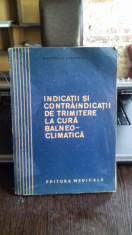 INDICATII SI CONTRAINDICATII DE TRIMITERE LA CURA BALNEO-CLIMATICA - TR. DINULESCU foto