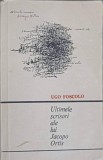 Ultimele Scrisori ale lui Jacopo Ortis - Ugo Foscolo, 1966, Editura Literatura Universala, Carte Beletristica, Biografii