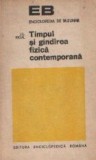 Timpul si gindirea fizica contemporana