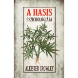 A hasis pszichol&oacute;gi&aacute;ja - Aleister Crowley, 2024