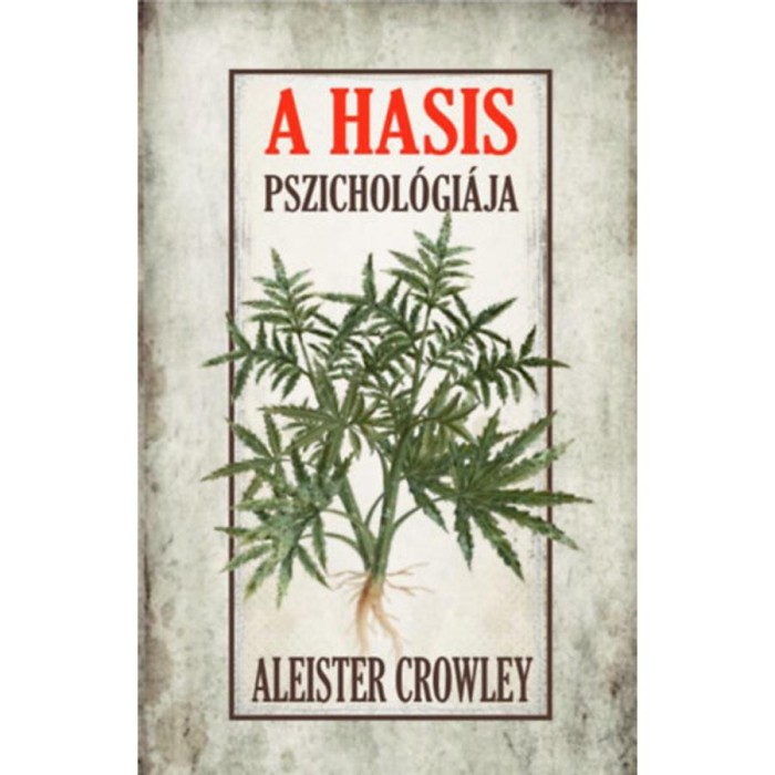 A hasis pszichol&oacute;gi&aacute;ja - Aleister Crowley